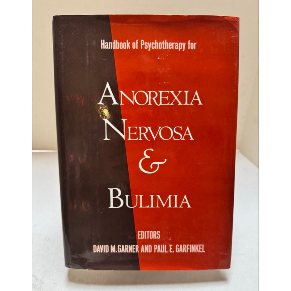 Handbook of Psychotherapy for Anorexia Nervosa & Bulimia (1985, Hardcover, DJ)